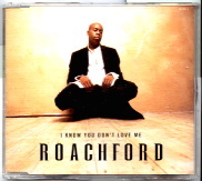 Roachford - I Know You Don't Love Me CD 1